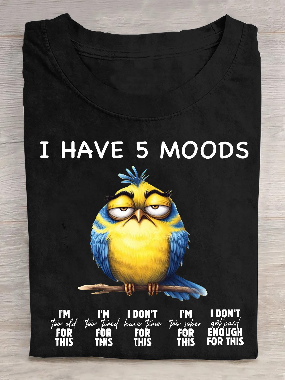 I Have 5 Moods Cotton T-Shirt