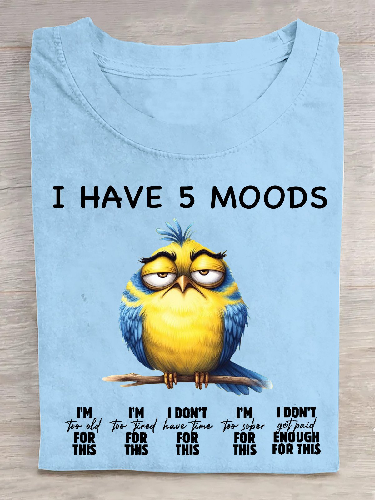 I Have 5 Moods Cotton T-Shirt