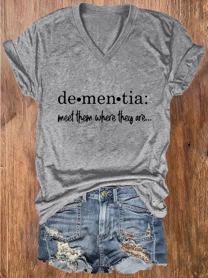 Women's Meet Them Where They Are… Dementia Alzheimer's Disease Awareness Printed V-neck T-shirt