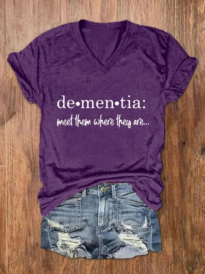 Women's Meet Them Where They Are… Dementia Alzheimer's Disease Awareness Printed V-neck T-shirt