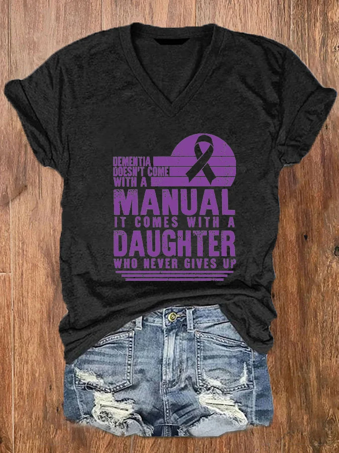 Women's Dementia Doesn't Come With A Manual Dementia Warrior Support Alzheimer's Awareness Print V-Neck T-Shirt