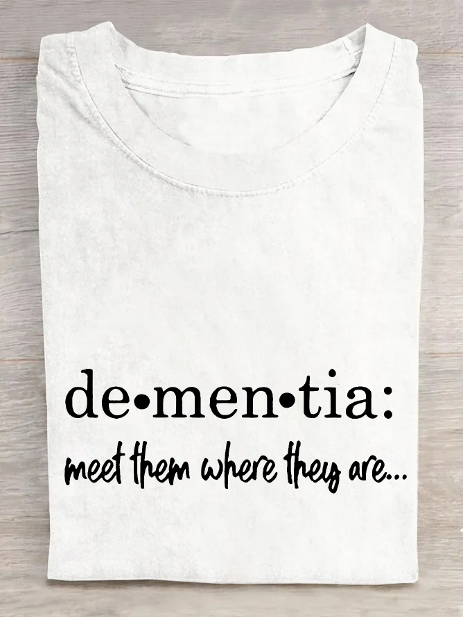 Women's Meet Them Where They Are… Dementia Alzheimer's Disease Awareness Printed Cotton T-Shirt