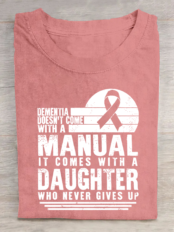 Women's Dementia Doesn't Come With A Manual Dementia Warrior Support Alzheimer's Awareness Print Cotton T-Shirt