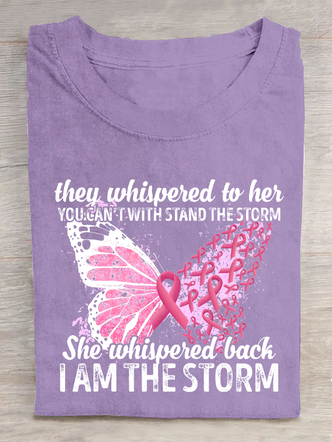 They Whispered To Her You Can't Withstand The Storm She Whispered Back I Am The Storm Cotton T-Shirt