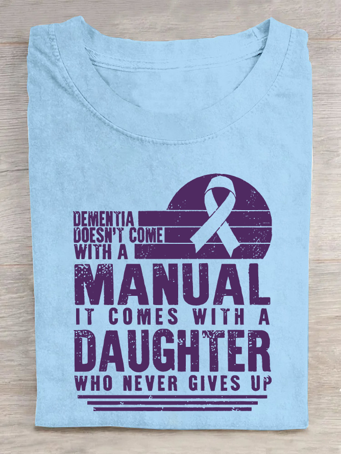 Women's Dementia Doesn't Come With A Manual Dementia Warrior Support Alzheimer's Awareness Print Cotton T-Shirt