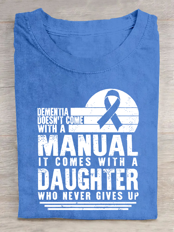 Women's Dementia Doesn't Come With A Manual Dementia Warrior Support Alzheimer's Awareness Print Cotton T-Shirt