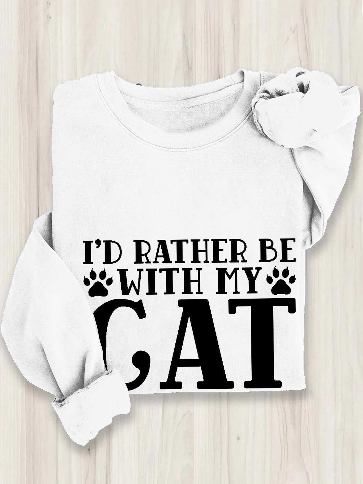 I'd Rather Be With My Cat paw Sweatshirt