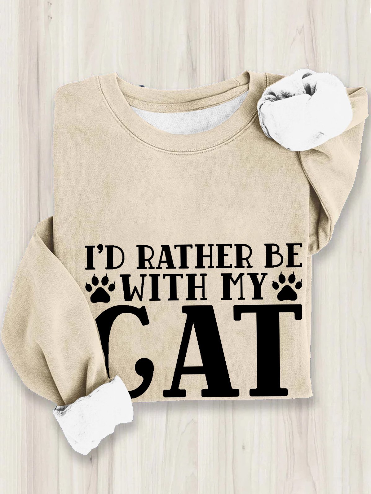 I'd Rather Be With My Cat paw Sweatshirt