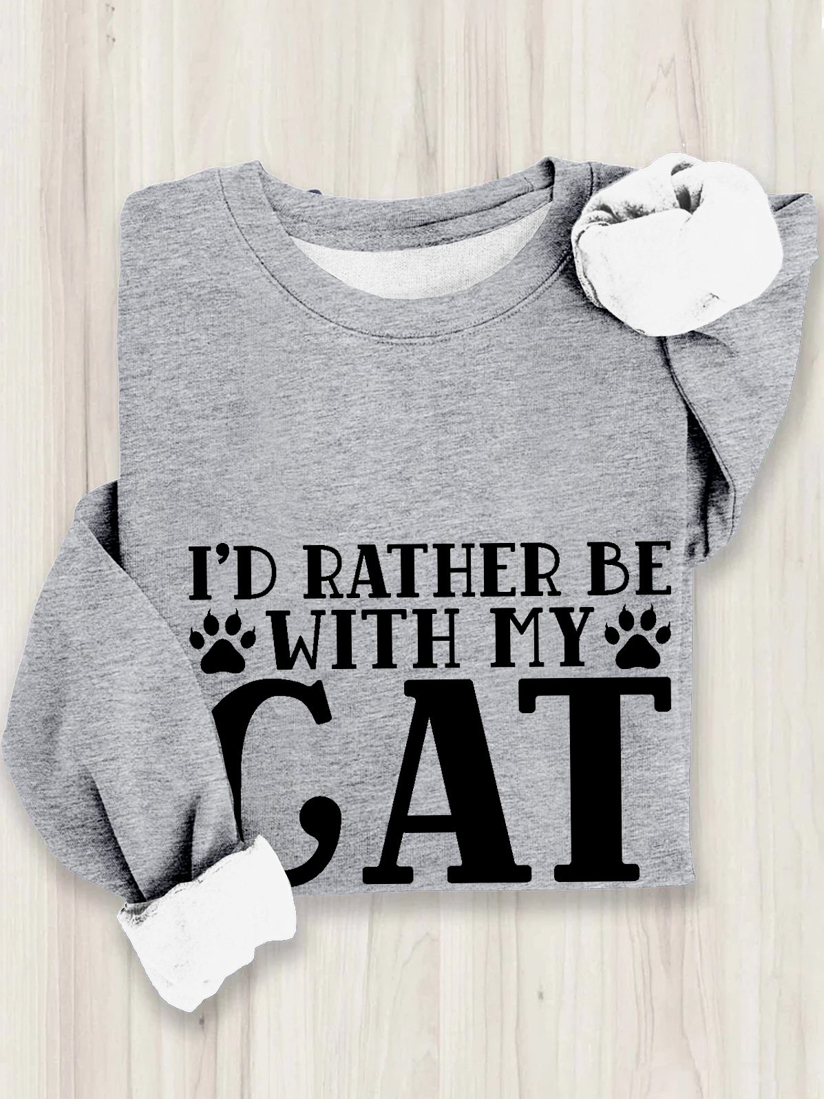 I'd Rather Be With My Cat paw Sweatshirt